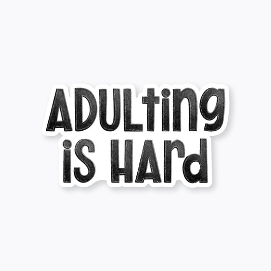 Adulting is Hard Black