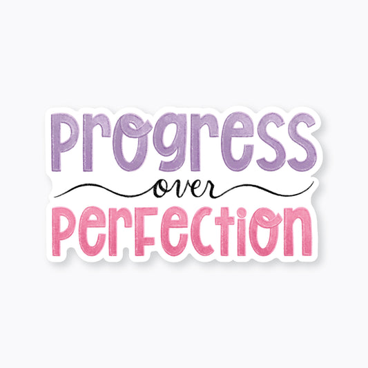 Progress Over Perfection